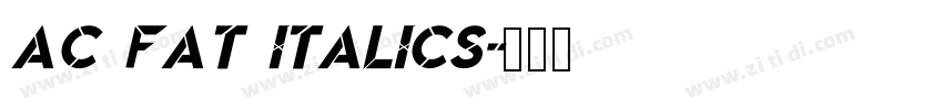 AC FAT ITALICS字体转换